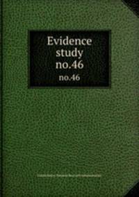 Evidence study. no.46
