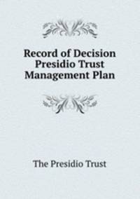 Record of Decision Presidio Trust Management Plan
