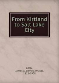 From Kirtland to Salt Lake City