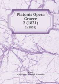 Platonis Opera Graece. 2 (1831)