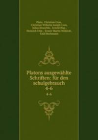 Platons ausgewhlte Schriften: fr den schulgebrauch. 4-6