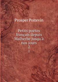 Petits poetes francais depuis Malherbe jusqu