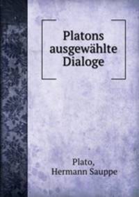 Platons ausgewahlte Dialoge