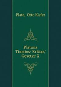 Platons. Timaios/ Kritias/ Gesetze X