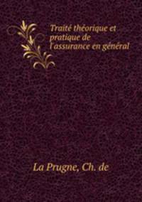 Traite theorique et pratique de l