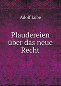 Plaudereien uber das neue Recht