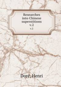 Researches into Chinese superstitions. v.2
