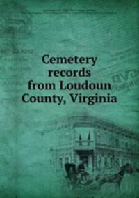 Cemetery records from Loudoun County, Virginia