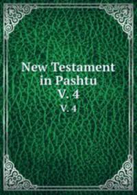 New Testament in Pashtu. V. 4