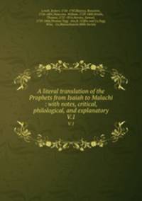 A literal translation of the Prophets from Isaiah to Malachi : with notes, critical, philological, and explanatory. V.1