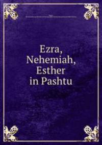 Ezra, Nehemiah, & Esther in Pashtu