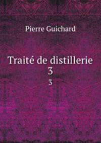 Trait de distillerie. 3