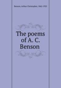 The poems of A. C. Benson