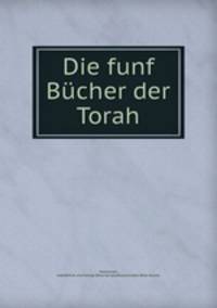 Die funf Bucher der Torah