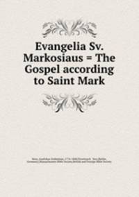 Evangelia Sv. Markosiaus = The Gospel according to Saint Mark