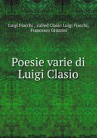 Poesie varie di Luigi Clasio