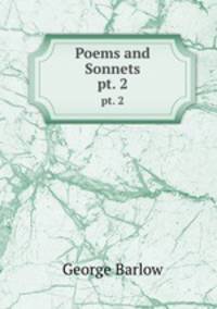 Poems and Sonnets. pt. 2