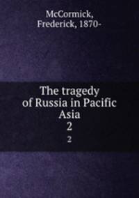 The tragedy of Russia in Pacific Asia. 2