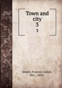 Town and city. 3