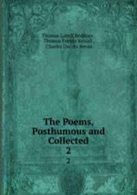 The Poems, Posthumous and Collected. 2