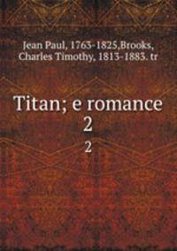 Titan; e romance. 2