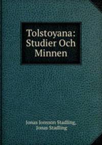 Tolstoyana: Studier Och Minnen