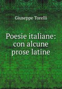 Poesie italiane: con alcune prose latine