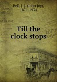 Till the clock stops