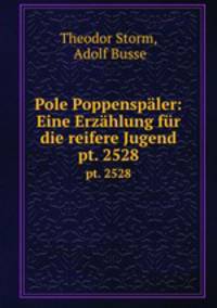 Pole Poppenspler: Eine Erzhlung fr die reifere Jugend. pt. 2528