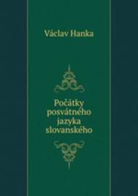 Pocatky posvatneho jazyka slovanskeho