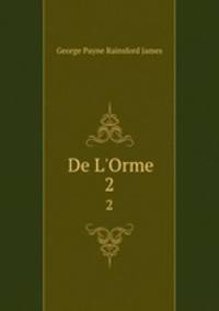 De L`Orme. 2