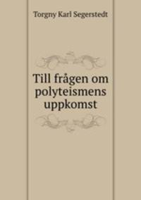 Till fragen om polyteismens uppkomst