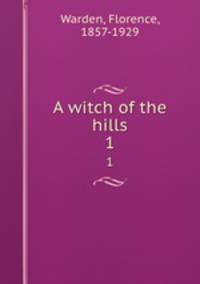 A witch of the hills. 1