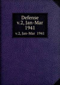 Defense. v.2, Jan-Mar 1941