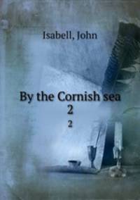 By the Cornish sea. 2