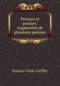 Poemes et poesies: augmentes de plusieurs poemes