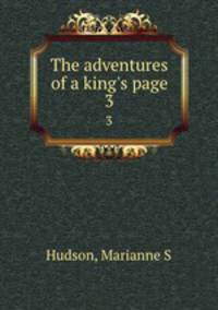 The adventures of a king`s page. 3
