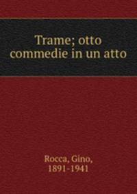 Trame; otto commedie in un atto