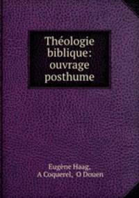 Theologie biblique: ouvrage posthume