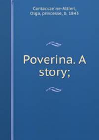 Poverina. A story;