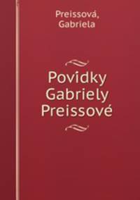 Povi?dky Gabriely Preissove?