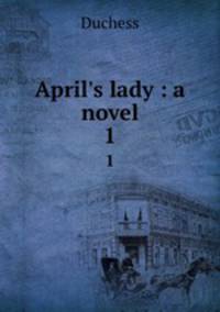 April`s lady : a novel. 1