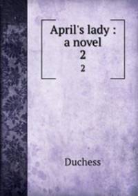 April`s lady : a novel. 2