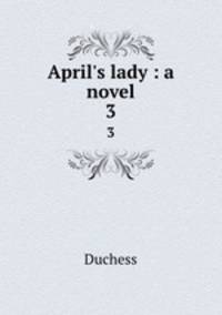 April`s lady : a novel. 3