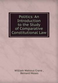 Politics: An Introduction to the Study of Comparative Constitutional Law