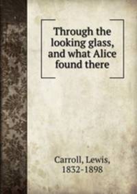 Through the looking glass, and what Alice found there