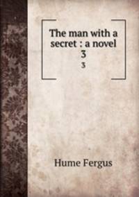 The man with a secret : a novel. 3