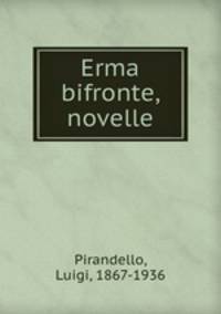 Erma bifronte, novelle