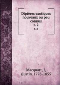 Diptres exotiques nouveaux ou peu connus. t. 2