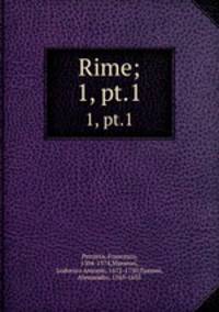 Rime;. 1, pt.1